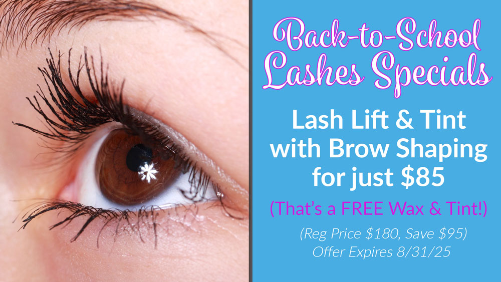 Back-to-School Special Lash Lift, Tint, & Waxing